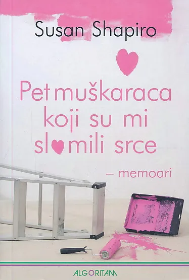Pet muškaraca koji su mi slomili srce