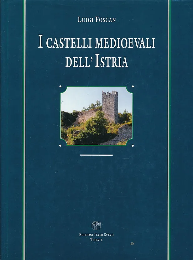 I castelli medioevali delle' Istria