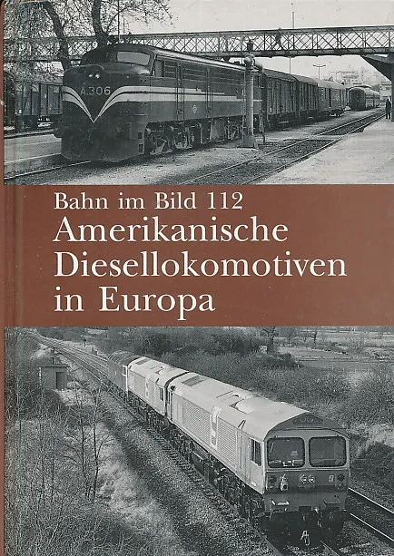 Bahn im Bild 112 Amerikanische Diesello...