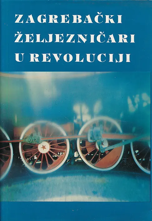 Zagrebački željezničari u revoluciji