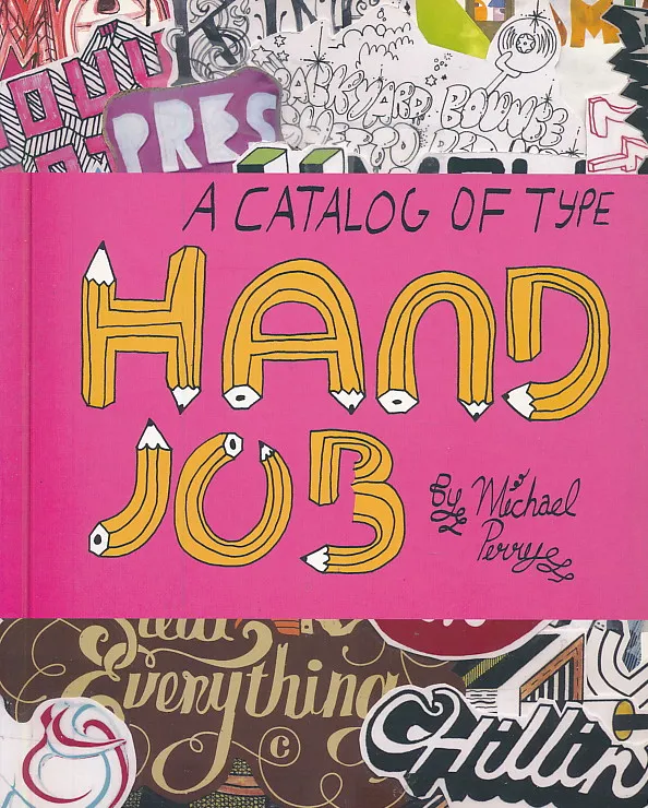 Hand Job: A Catalog of Type