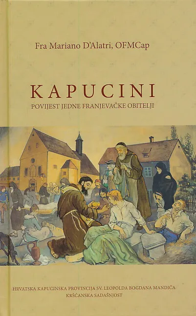 Kapucini - Povijest jedne franjevačke obitelji