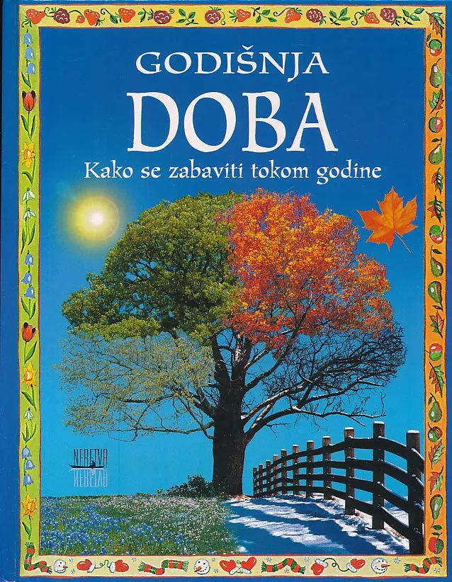 Godišnja doba : Kako se zabaviti tokom godine
