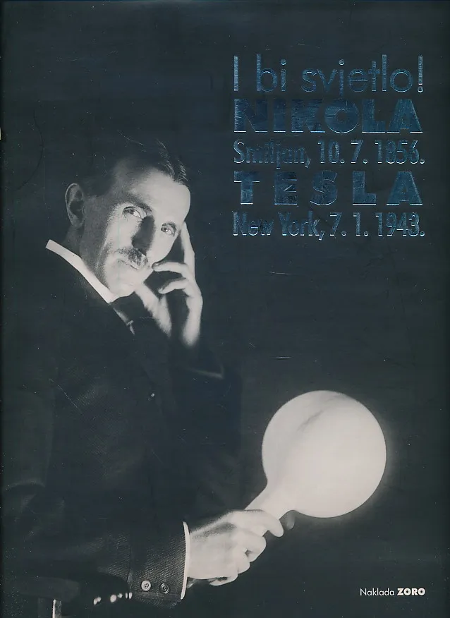 Nikola Tesla - I bi svjetlo!