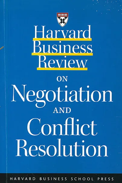 HBR on Negotiation and Conflict Resolution