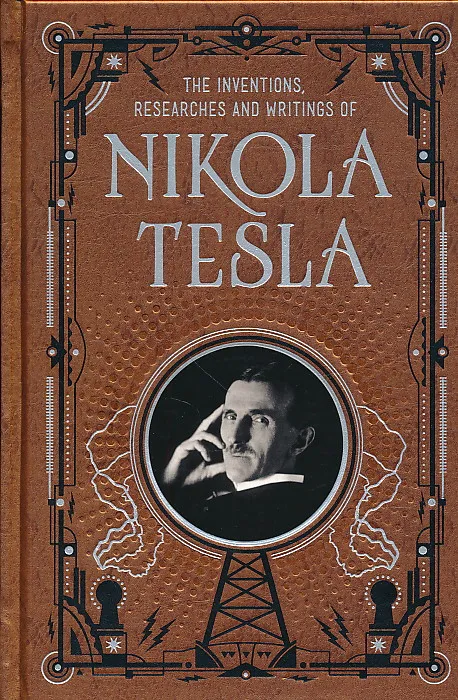 The Inventions, Researches...of Nikola Tesla