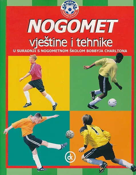 Nogomet : vještine i tehnike