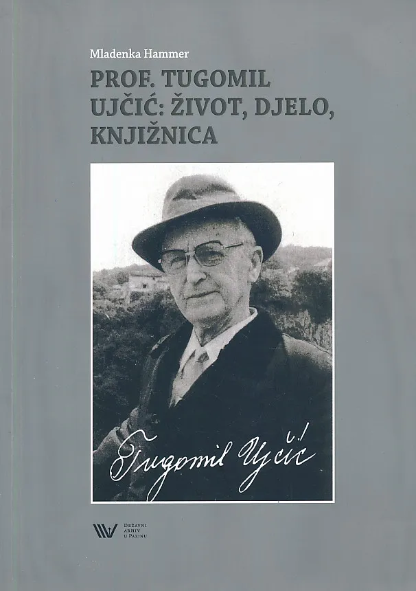 Prof. Tugomil Ujčić : život, djelo, knjižnica