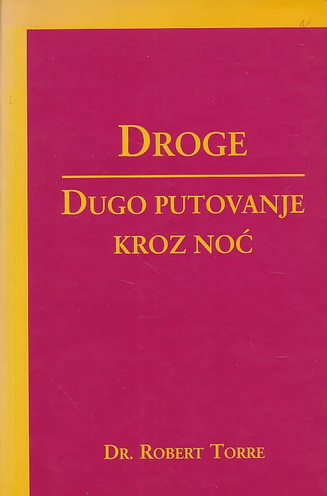 Droge : dugo putovanje kroz noć