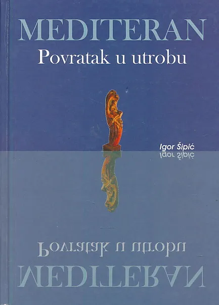 Mediteran - povratak u utrobu