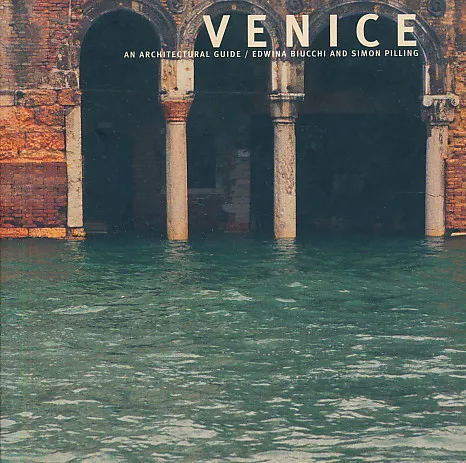 Venice an Architectural Guide