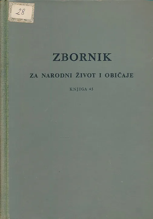 Zbornik za narodni život i običaje, knjiga 45/1971