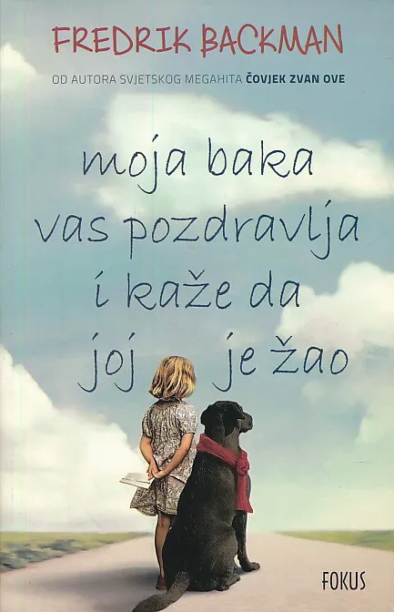 Moja baka vas pozdravlja i kaže da joj je žao
