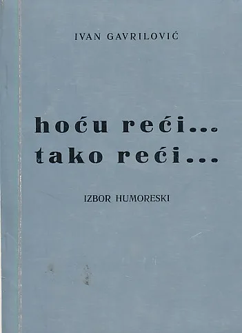Hoću reći...tako reći...