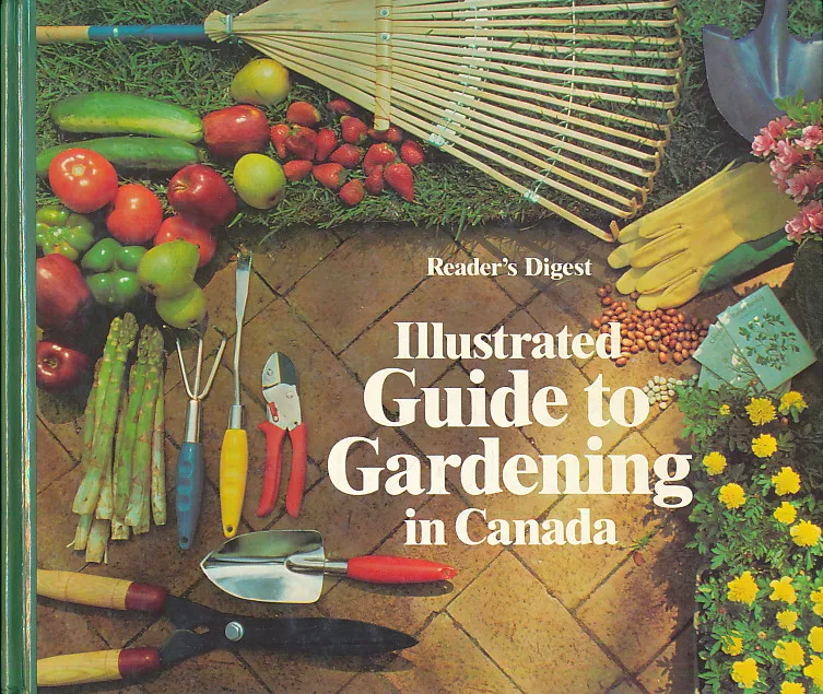 Illustrated Guide to Gardening in Canada