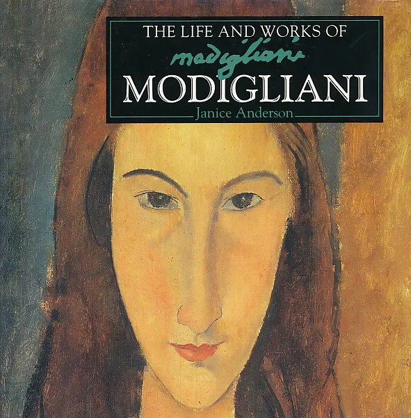 Modigliani : The Life and Works