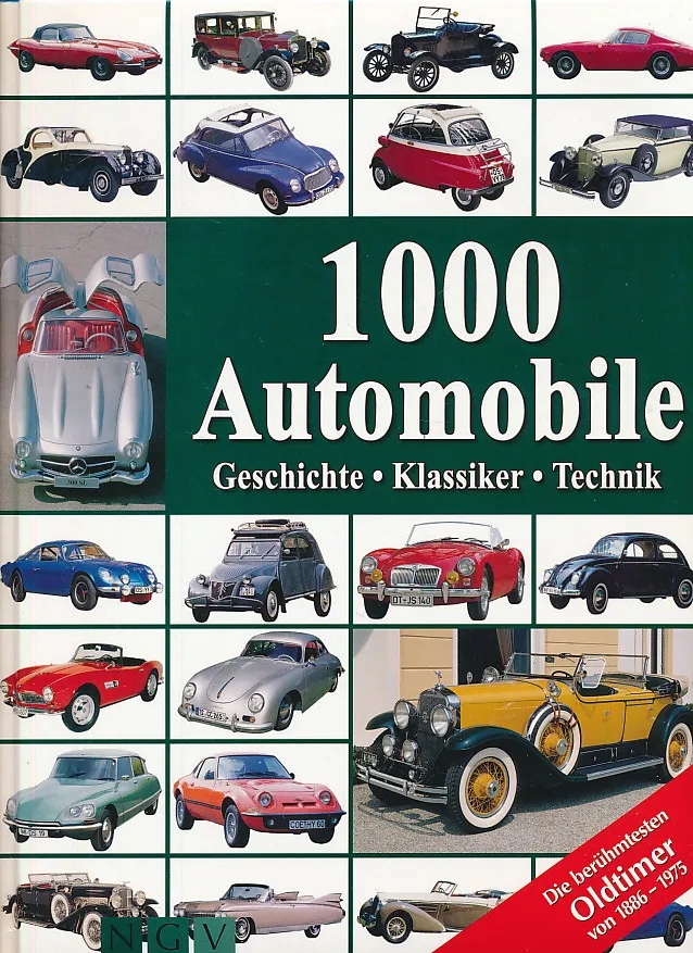 1000 Automobile: Geschichte, Klassiker, Technik