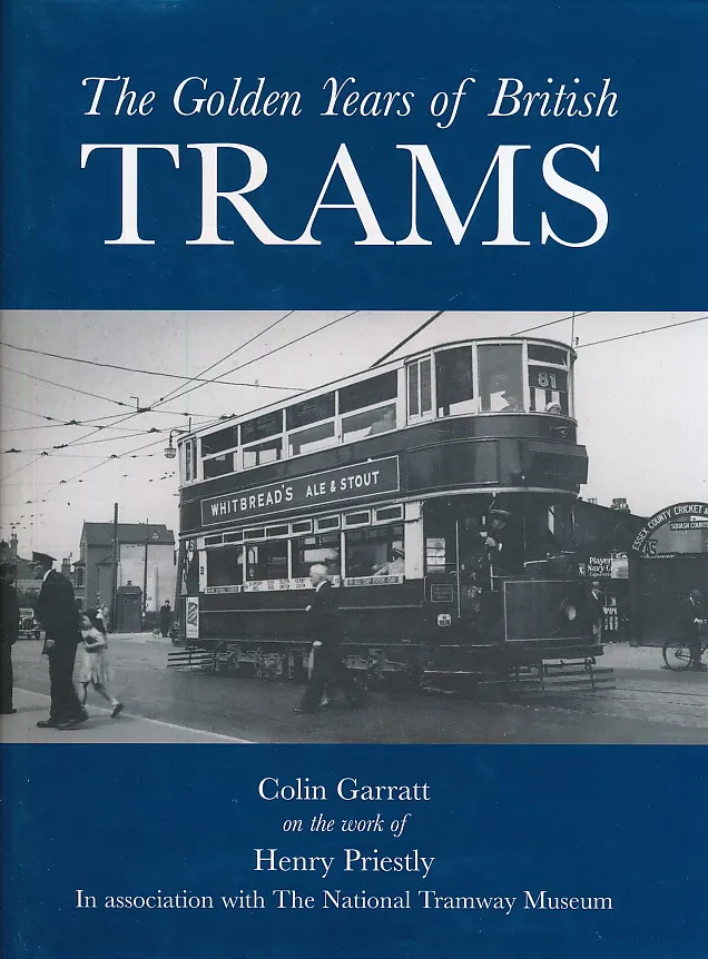 The Golden Years of British Trams