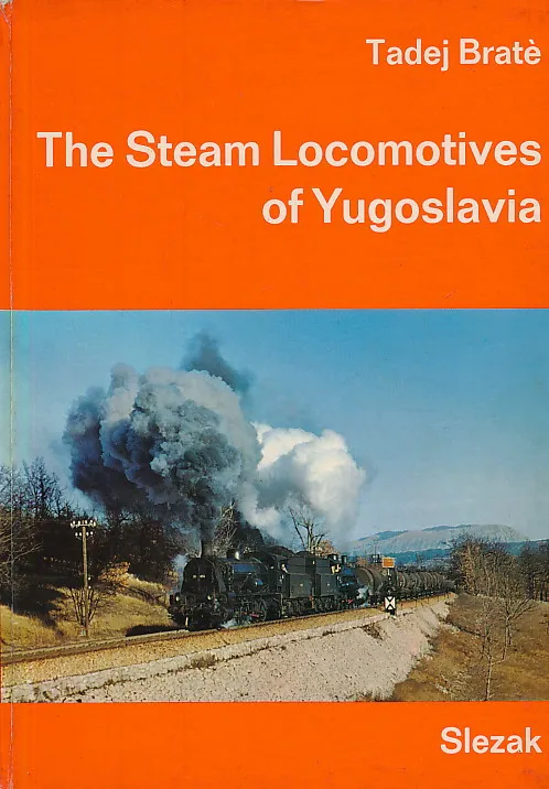The Steam Locomotives of Yugoslavia