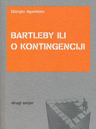 Bartleby ili o kontingenciji