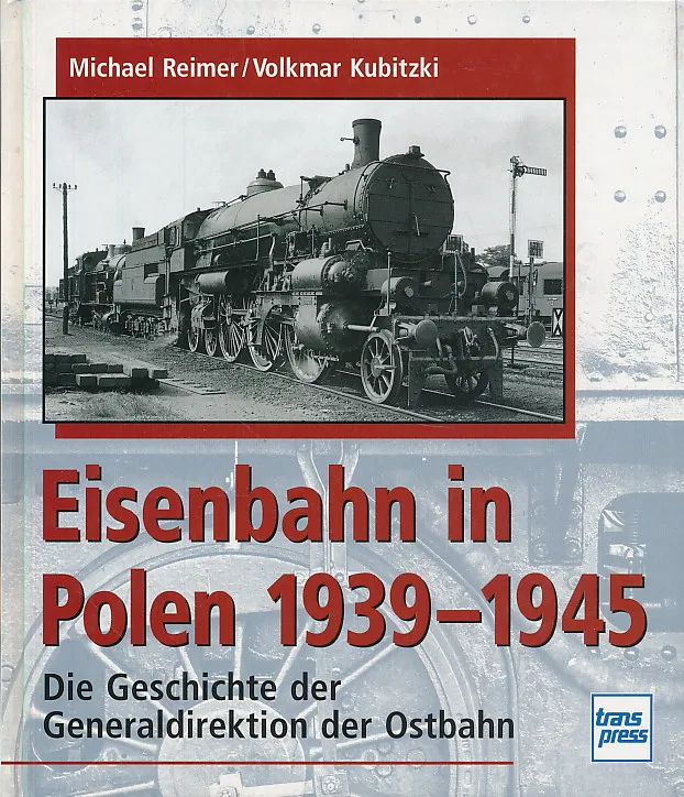 Die Eisenbahn in Polen 1939-1945