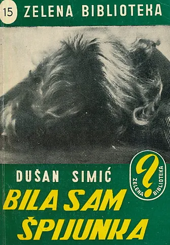 Bila sam špijunka