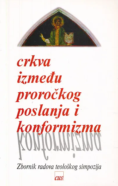 Crkva između proročkog poslanja i konformizma