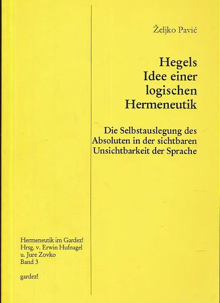 Hegels Idee einer logischen Hermeneutik