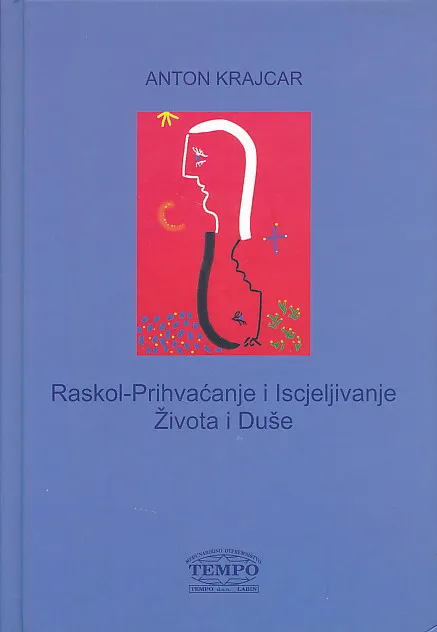 Raskol-Prihvaćanje i Iscjeljivanje Života i Duše