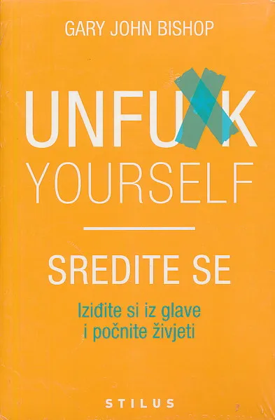 Unfu*k Yourself - Sredite se