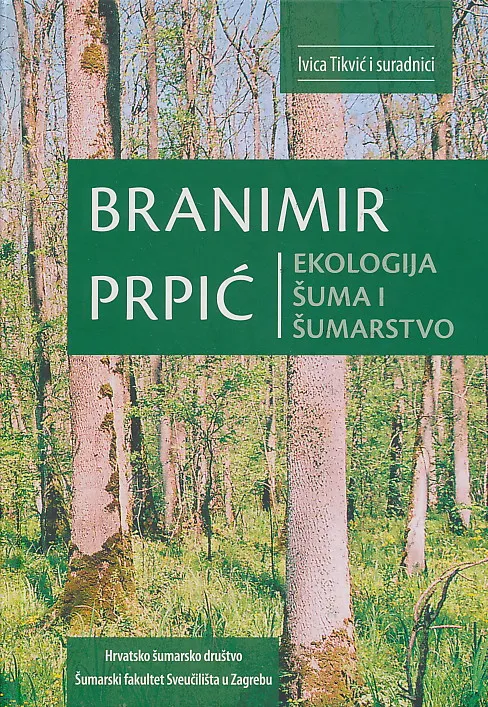 Branimir Prpić: Ekologija šuma i šumarstvo