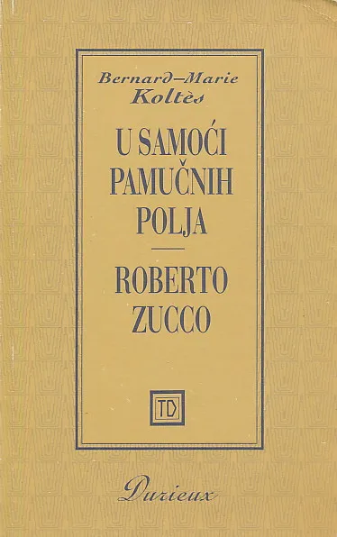 U samoći pamučnih polja, Roberto Zucco
