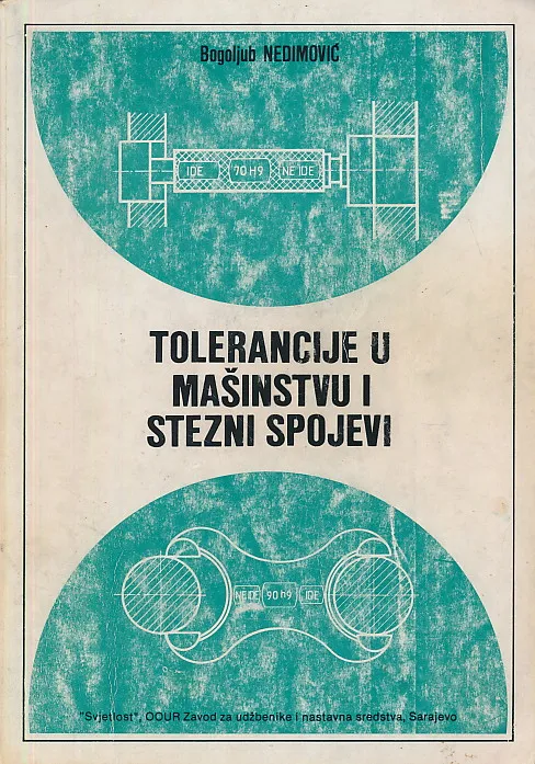 Tolerancije u mašinstvu i stezni spojevi