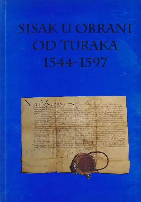 Sisak u obrani od Turaka 1544-1597
