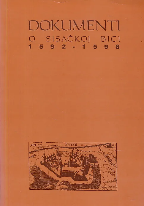 Dokumenti o sisačkoj bici 1592-1598