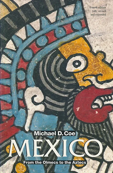 Mexico - From the Olmecs to the Aztecs