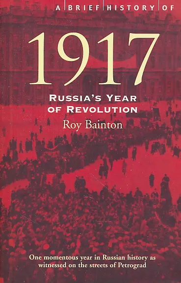 1917: Russia's Year of Revolution