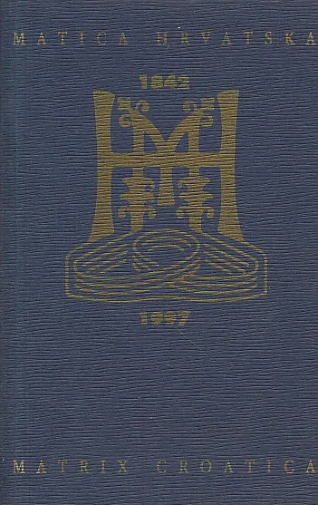 Matica hrvatska 1842.-1997.