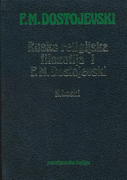 Dostojevski i njegovo hrišćansko shvatanje sveta