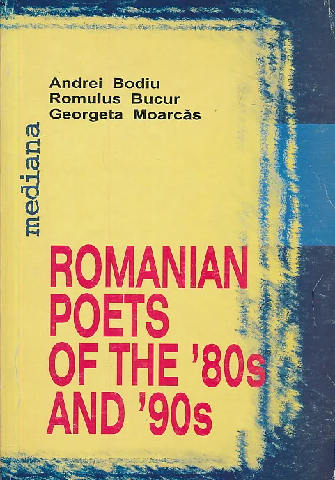 Romanian Poets of the 80s and 90s