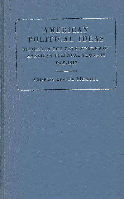 American Political Ideas 1865-1917