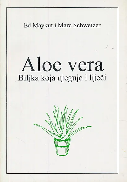 Aloe vera - Biljka koja njeguje i liječi
