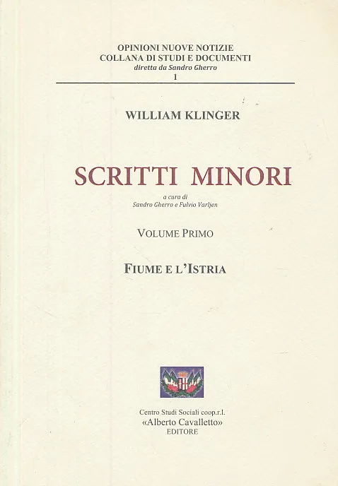 Scritti minori, Volume primo (Fiume e l Istria)