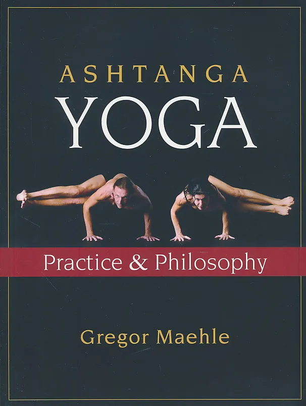 Ashtanga Yoga Practice and Philosophy
