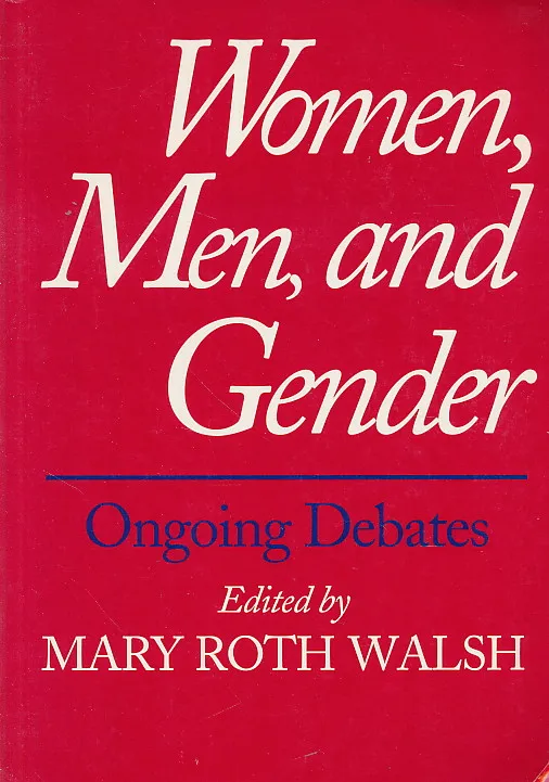 Women, Men, and Gender - ongoing debates