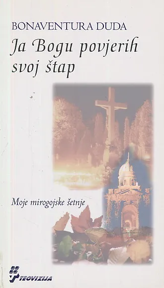 Ja Bogu povjerih svoj štap