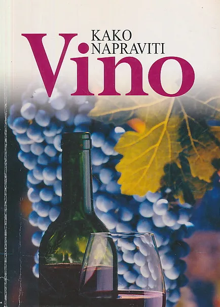 Kako napraviti vino