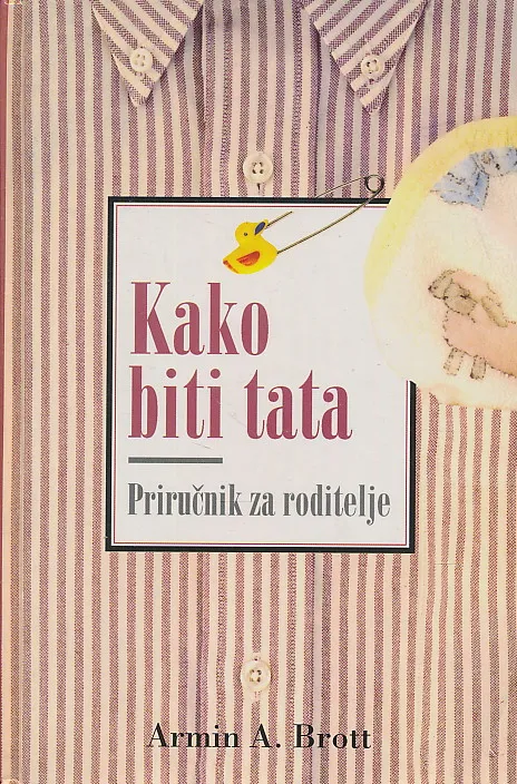 Kako biti tata - Priručnik za roditelje