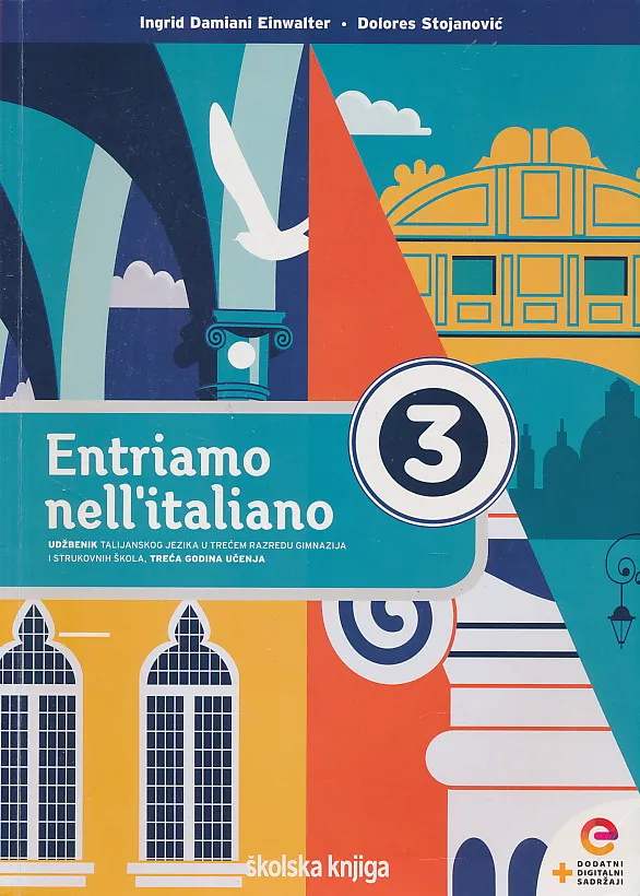 Entriamo nell'italiano 3 udžbenik talijanskog jezika u trećem razredu gimnazija i strukovnih škola, treća godina učenja