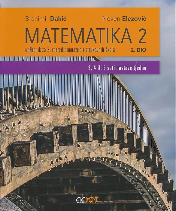 Matematika 2 - 2. dio udžbenik za 2. razred gimnazija i strukovnih škola (3, 4 ili 5 sati tjedno)